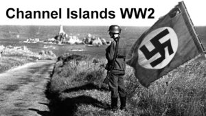 Nazi Occupation: Channel Islands