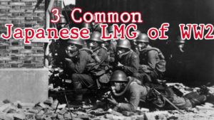 3 common japanese light machine gun of WW2